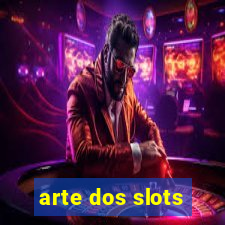 arte dos slots